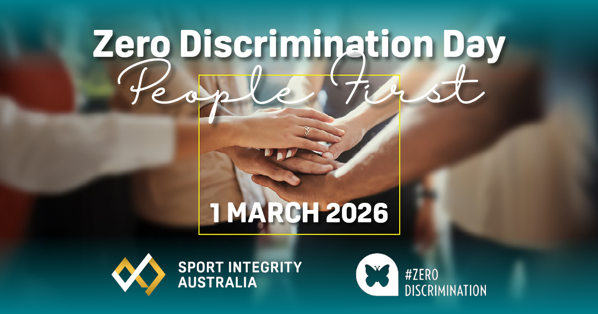 Zero discrimination day, People first, 1 March 2026, Sport Integrity Australia, #Zero discrimination