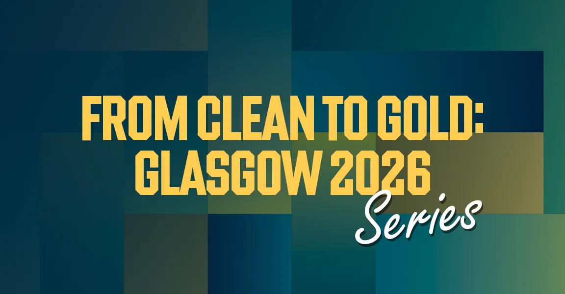 Clean to gold - Glasgow 2026 Commonwealth Games podcast series