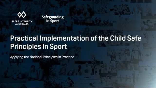 Practical Implementation of the Child Safe Principles in Sport webinar cover image