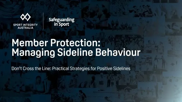 Member Protection - Managing Sideline Behaviour webinar cover