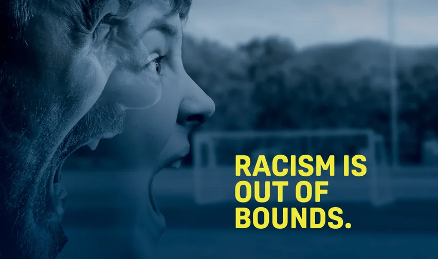 Say no to racism - racism is out of bounds